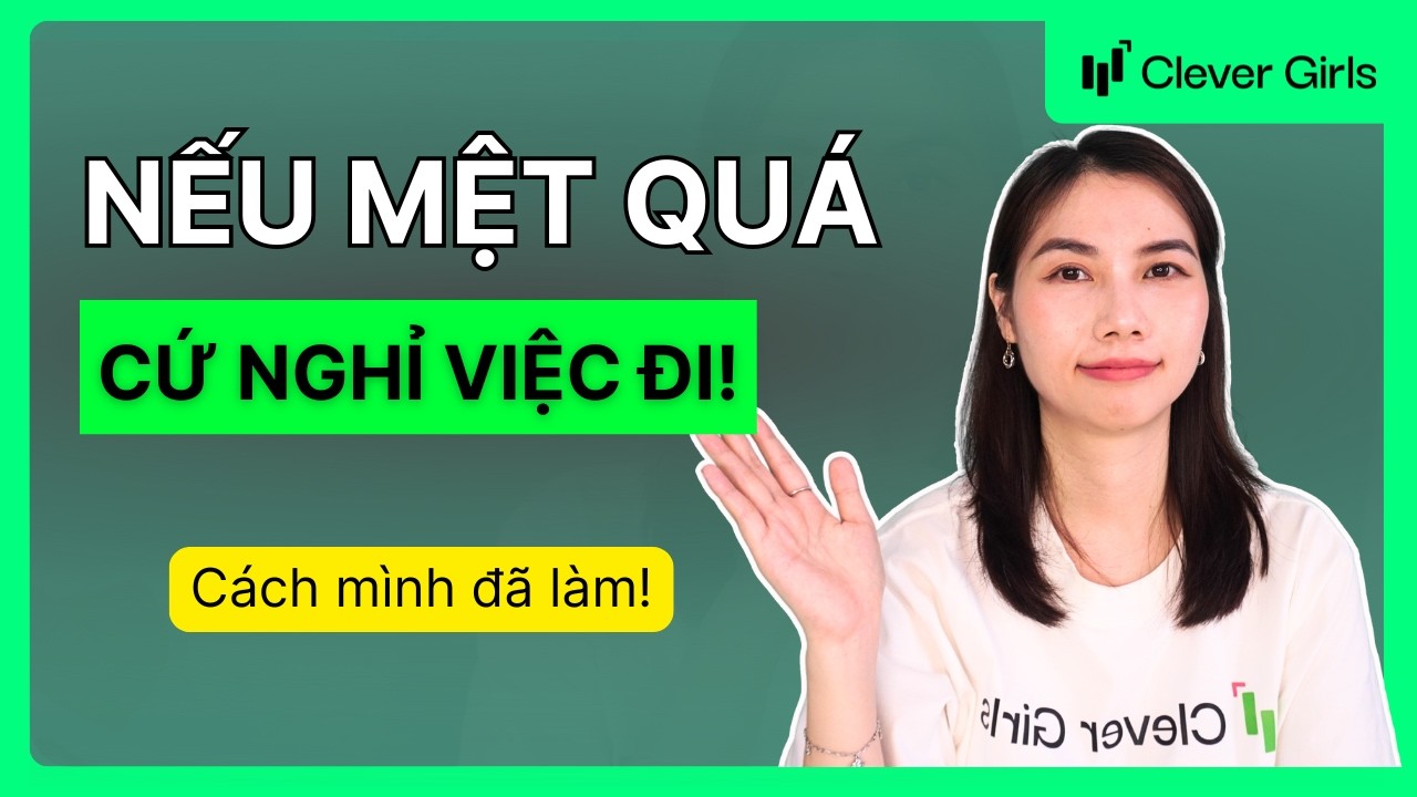 Nếu bạn đang muốn nghỉ việc, video này dành cho bạn!