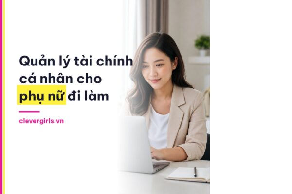 Quản lý tài chính cá nhân cho phụ nữ đi làm